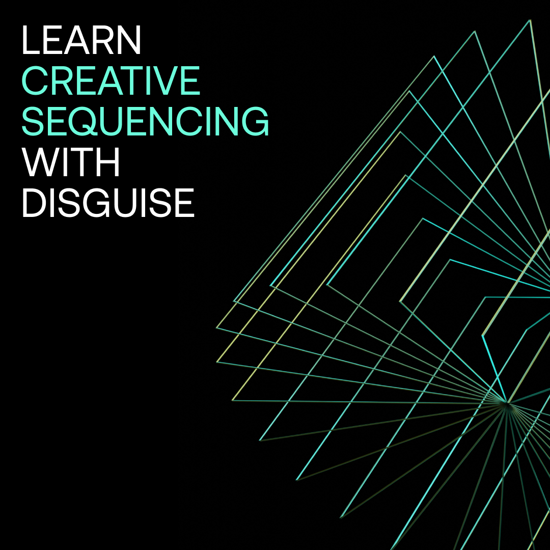 Disguise Creative Sequencing_teaser